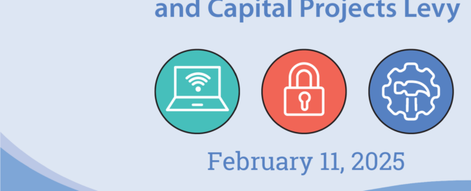 Technology, Safety, and Capital Projects Levy February 11, 2025 Learn more at vansd.org/capital-levy